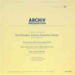 Johann Sebastian Bach - Thomanerchor Leipzig ∙ Gewandhausorchester Leipzig ∙ Leitung: Kurt Thomas - Singet Dem Herrn Ein Neues Lied ∙ Der Geist Hilft Unsrer Schwachheit Auf ∙ Jesu, Meine Freude
