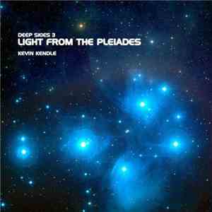 Kevin Kendle - Deep Skies 3 - Light From The Pleiades