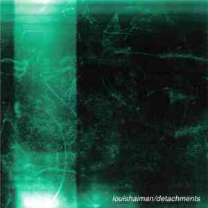 Louis Haiman - Detachments