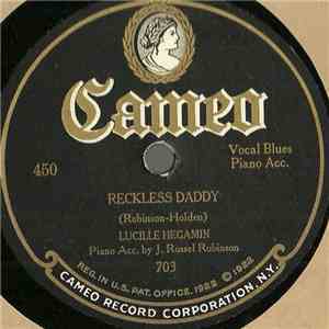 Lucille Hegamin - Reckless Daddy / Always Be Careful Mamma