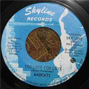 Madcats - Too Late For Love