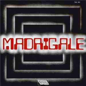 Madrigale - Madrigale