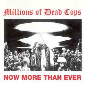 Millions Of Dead Cops - Now More Than Ever