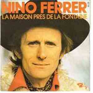 Nino Ferrer - La Maison Près De La Fontaine / Pour Oublier Qu'on S'est Aimé