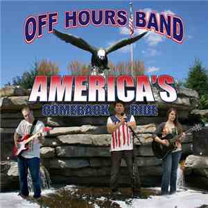 Off Hours Band - America's Comeback Ride