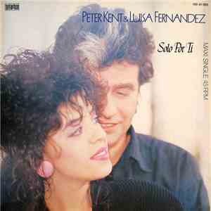 Peter Kent & Luisa Fernandez - Solo Por Ti