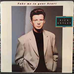 Rick Astley - Take Me To Your Heart