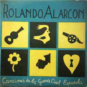 Rolando Alarcon - Canciones De La Guerra Civil Española