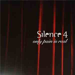 Silence 4 - Only Pain Is Real