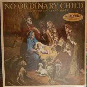 Songbird Orchestra And Chorus - No Ordinary Child