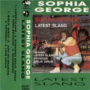 Sophia George - Latest Slang