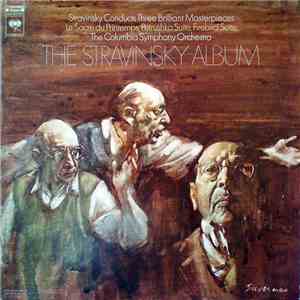 Stravinsky - The Columbia Symphony Orchestra - The Stravinsky Album