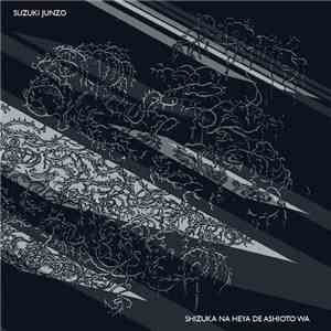 Suzuki Junzo - Shizuka Na Heya De Ashioto Ha