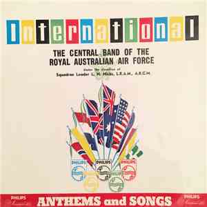 The Central Band Of The Royal Australian Air Force , Under The Direction Of Squadron Leader L.H. Hicks, L.R.A.M., A.R.C.M. - International Anthems And Songs
