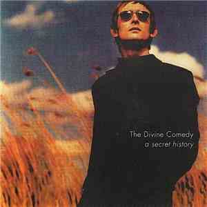 The Divine Comedy - A Secret History - The Best Of Divine Comedy