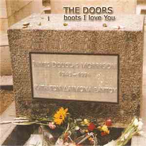 The Doors - Boots I Love You