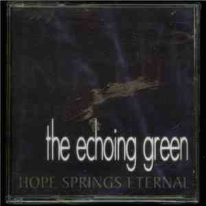 The Echoing Green - Hope Springs Eternal