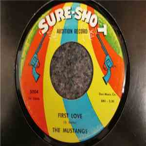 The Mustangs  - First Love / A Change