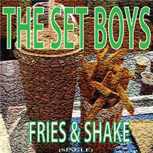 The Set Boys - Fries & Shake