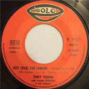 Tiny Yong - Huit Jours Par Semaine / Le Tigre