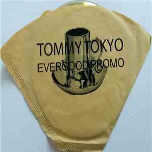 Tommy Tokyo - Evergood Promo