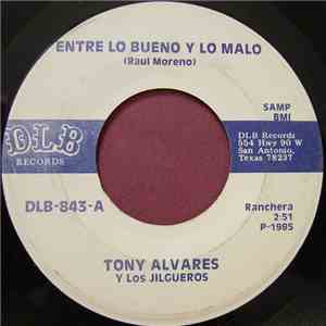 Tony Alvares Y Los Jilgueros - Entre Lo Bueno Y Lo Malo