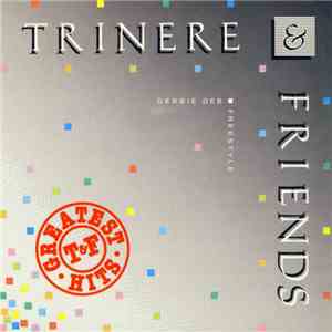 Trinere - Trinere & Friends (Greatest Hits)
