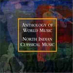 Various - Anthology Of World Music: North Indian Classical Music