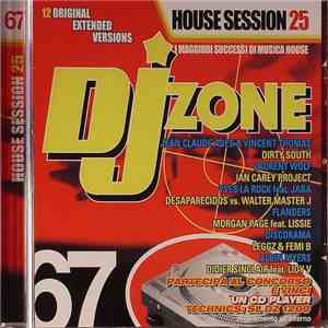 Various - DJ Zone 67 - House Session 25