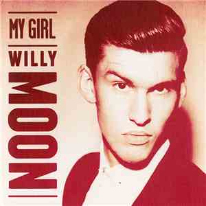 Willy Moon - My Girl