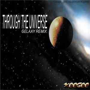 XeeGee - Through The Universe (Gelaxy Remix)