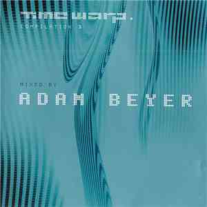 Adam Beyer - Time Warp Compilation. 3