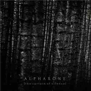 Alphaxone - The Curtain Of Silence