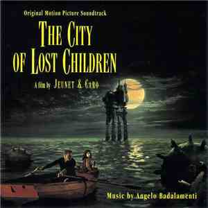 Angelo Badalamenti - The City Of Lost Children (Original Motion Picture Soundtrack)