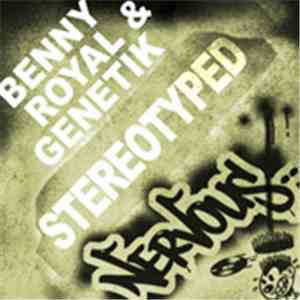 Benny Royal & Genetik  - StereoTyped