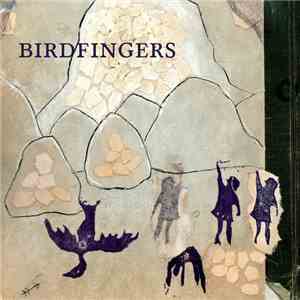 Birdfingers - Of Mere Being / The Messenger