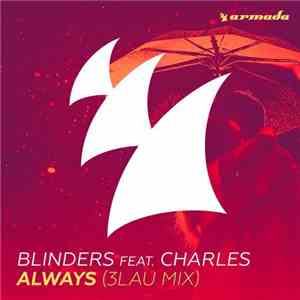 Blinders Feat. Charles  - Always (3LAU Mix)