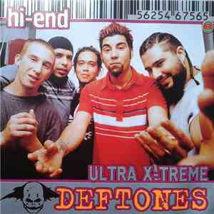 Deftones - Hi-End Ultra X-Treme