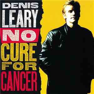 Denis Leary - No Cure For Cancer