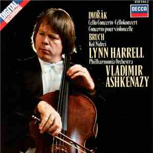 Dvořák / Bruch - Lynn Harrell, Philharmonia Orchestra, Vladimir Ashkenazy - Cello Concerto / Kol Nidrei