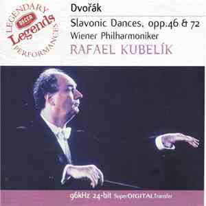 Dvořák, Rafael Kubelik, Wiener Philharmoniker - Slavonic Dances Opp. 46 & 72
