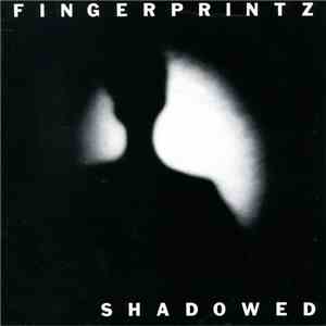 Fingerprintz  - Shadowed