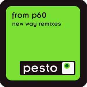 From P60 - New Way Remixes