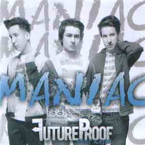FutureProof  Feat. Kayne - Maniac