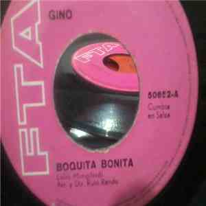 Gino  - Boquita Bonita / Tu ñacuñacu