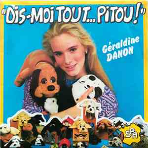 Géraldine Danon - Dis Moi Tout... Pitou!