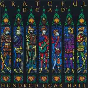Grateful Dead - Hundred Year Hall