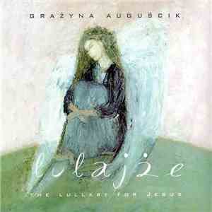 Grażyna Auguścik - Lulajże: The Lullaby For Jesus