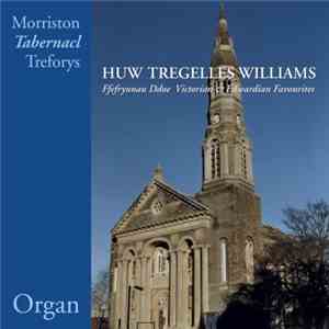 Huw Tregelles Williams - Ffefrynnau Ddoe / Victorian & Edwardian Favourites