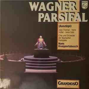 Jess Thomas, Hans Hotter, Irene Dalis, Chor und Orchester der Bayreuther Festspiele - Wagner: Parsifal (Auszüge)